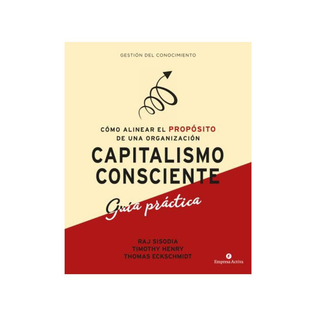 Capitalismo Consciente -Guia Practica 1                                                                                 