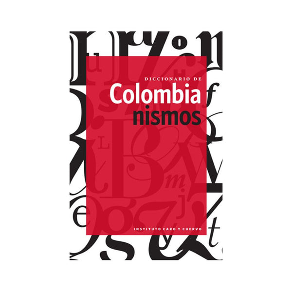 Diccionario De Colombianismos