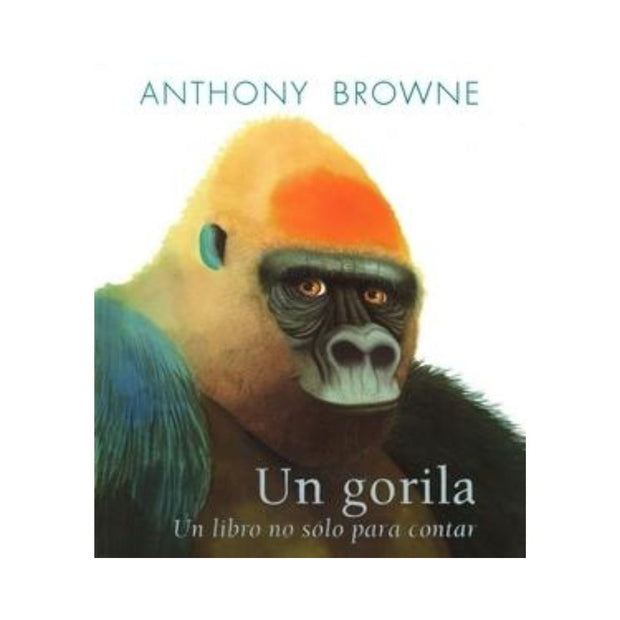 Un Gorila.  Un Libro No Sólo Para Contar
