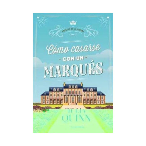 Como Casarse Con Un Marques Agentes De La Corona 2