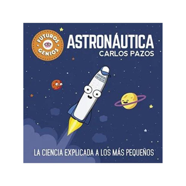 Futuros Genios - Astronautica. 
