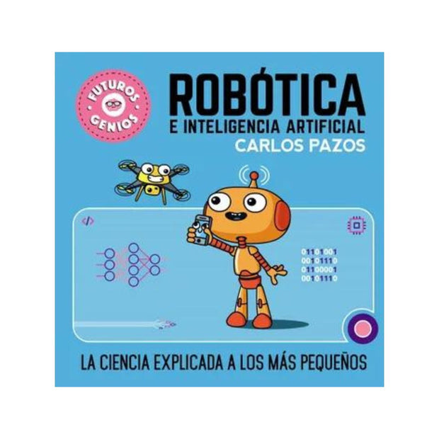 Futuros Genios - Robotica E Inteligencia. 
