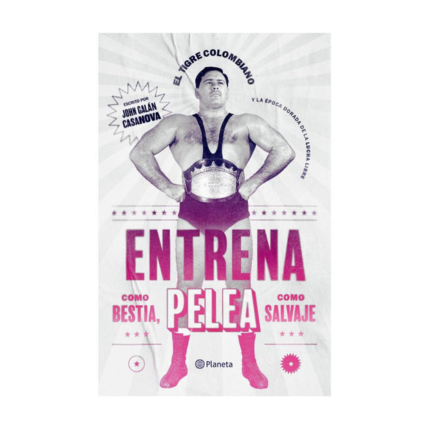 Entrena Como Bestia, Pelea Como Salvaje